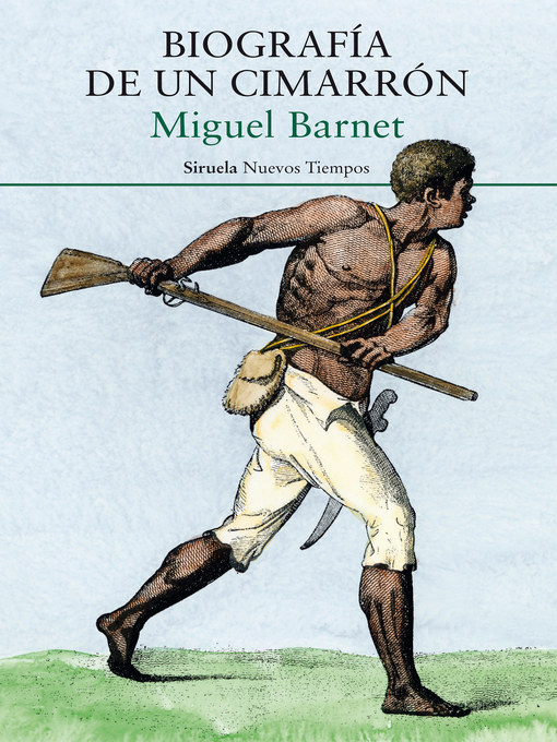 Title details for Biografía de un cimarrón by Miguel Barnet - Available